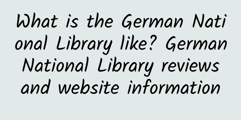 What is the German National Library like? German National Library reviews and website information