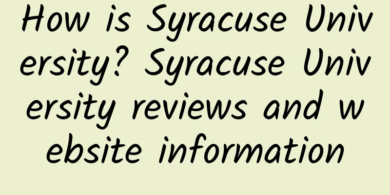 How is Syracuse University? Syracuse University reviews and website information
