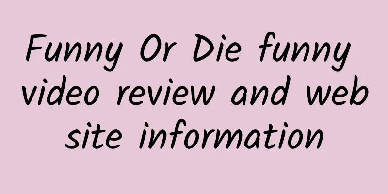 Funny Or Die funny video review and website information