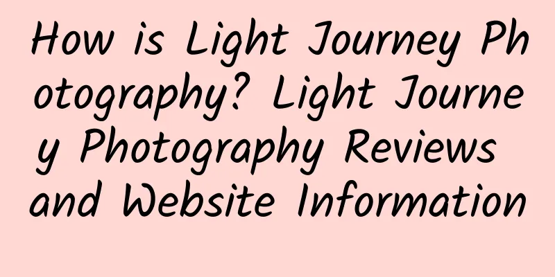 How is Light Journey Photography? Light Journey Photography Reviews and Website Information