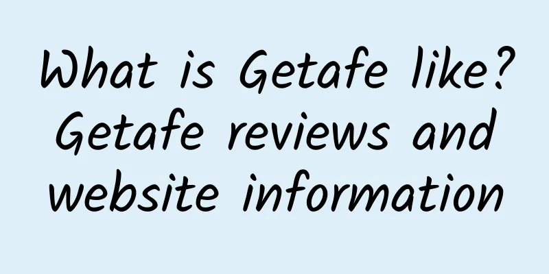 What is Getafe like? Getafe reviews and website information