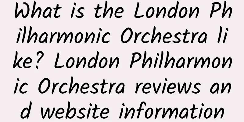 What is the London Philharmonic Orchestra like? London Philharmonic Orchestra reviews and website information