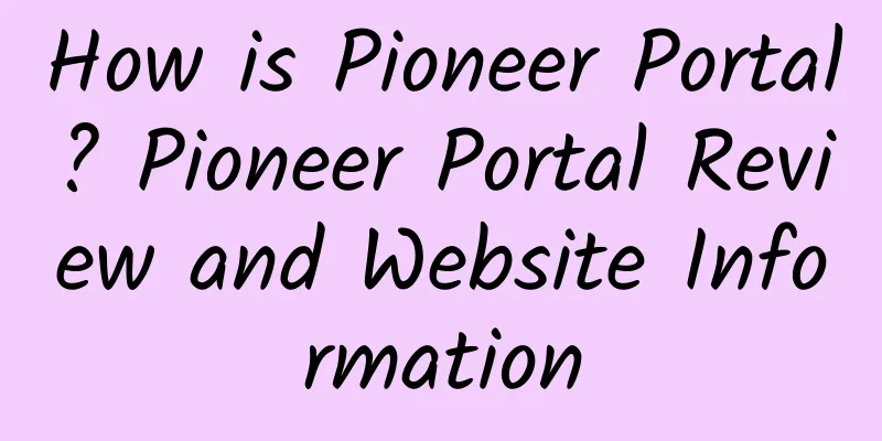 How is Pioneer Portal? Pioneer Portal Review and Website Information