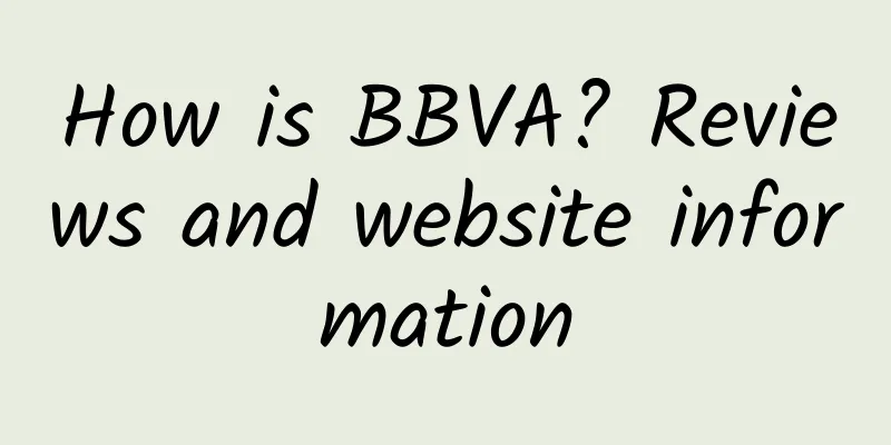 How is BBVA? Reviews and website information