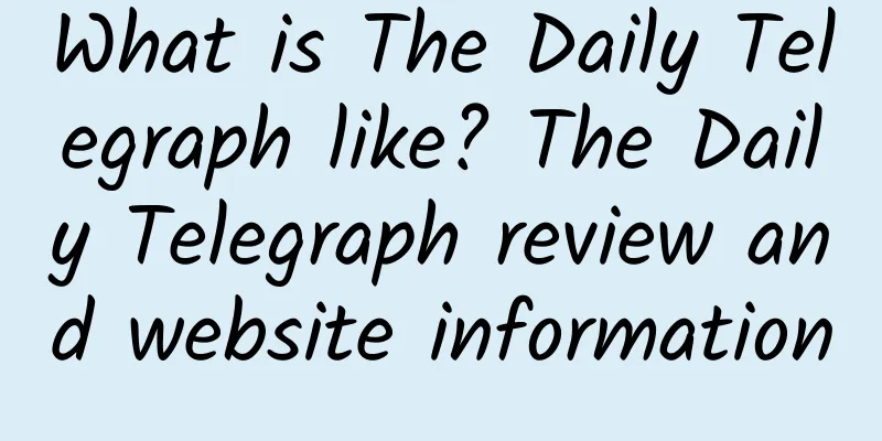 What is The Daily Telegraph like? The Daily Telegraph review and website information