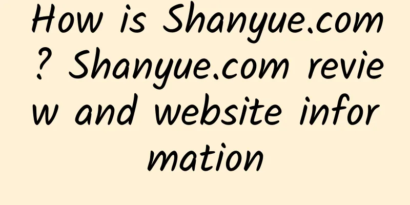 How is Shanyue.com? Shanyue.com review and website information