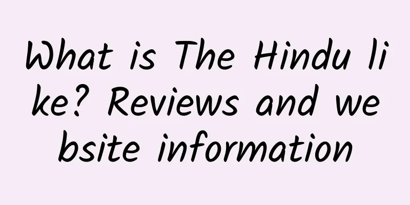 What is The Hindu like? Reviews and website information