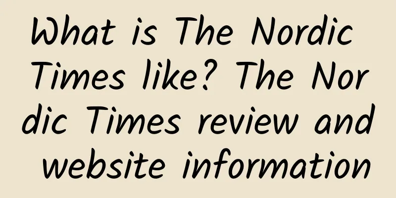 What is The Nordic Times like? The Nordic Times review and website information