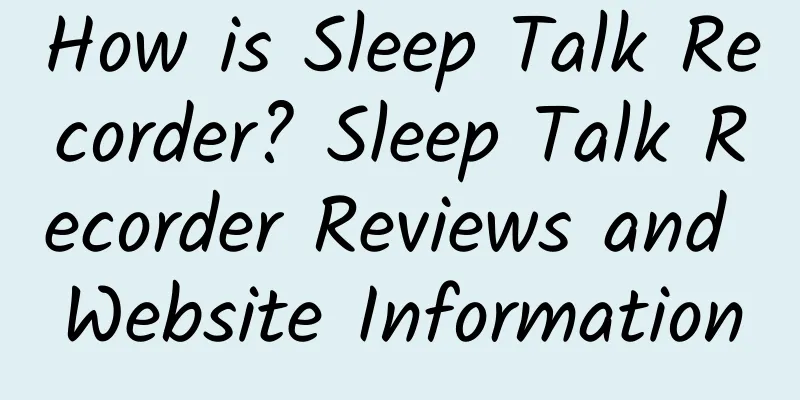 How is Sleep Talk Recorder? Sleep Talk Recorder Reviews and Website Information