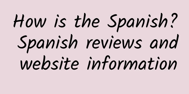 How is the Spanish? Spanish reviews and website information