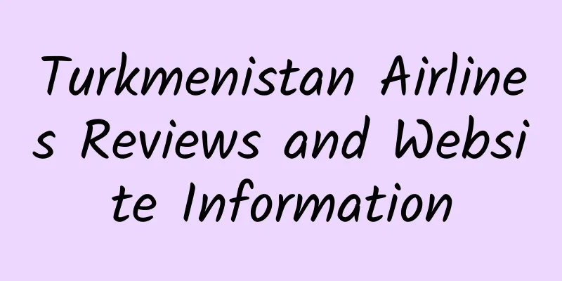 Turkmenistan Airlines Reviews and Website Information