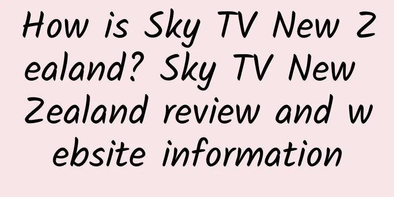 How is Sky TV New Zealand? Sky TV New Zealand review and website information