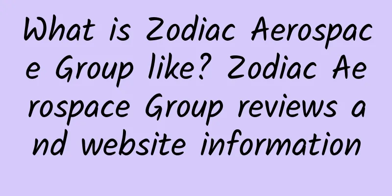 What is Zodiac Aerospace Group like? Zodiac Aerospace Group reviews and website information