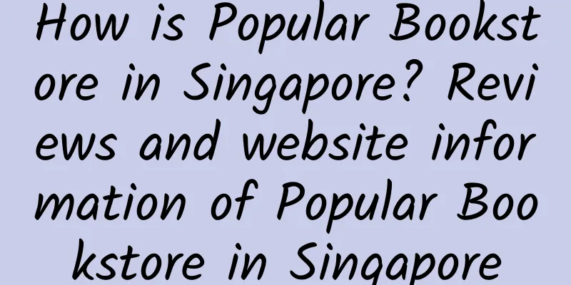 How is Popular Bookstore in Singapore? Reviews and website information of Popular Bookstore in Singapore