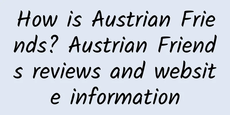 How is Austrian Friends? Austrian Friends reviews and website information