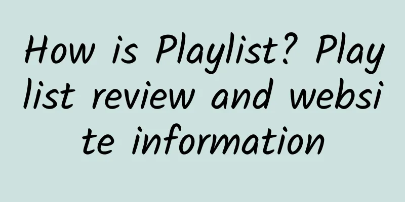 How is Playlist? Playlist review and website information