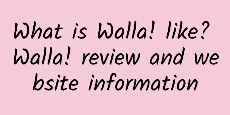 What is Walla! like? Walla! review and website information
