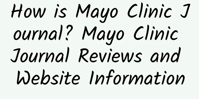 How is Mayo Clinic Journal? Mayo Clinic Journal Reviews and Website Information