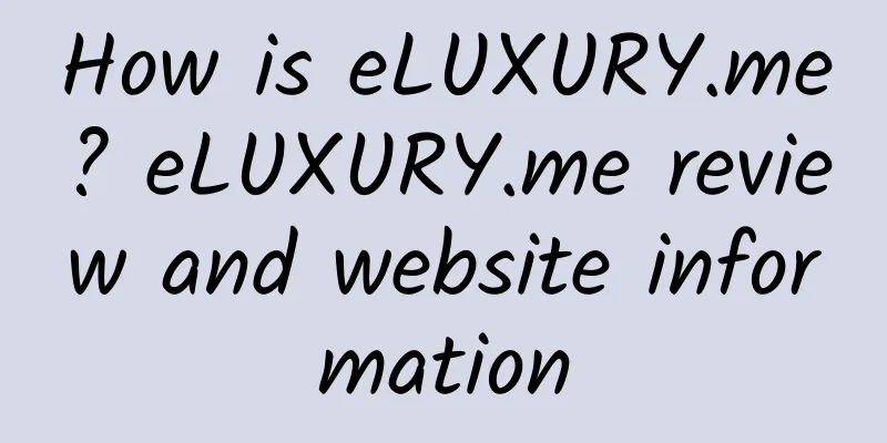 How is eLUXURY.me? eLUXURY.me review and website information
