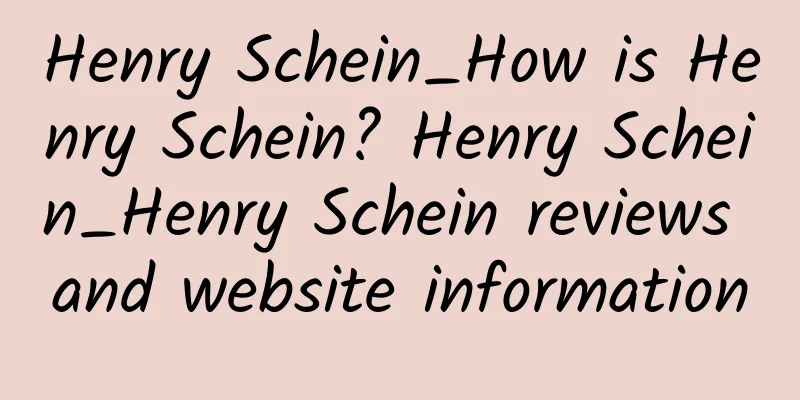 Henry Schein_How is Henry Schein? Henry Schein_Henry Schein reviews and website information