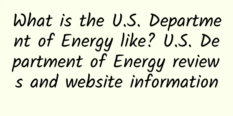 What is the U.S. Department of Energy like? U.S. Department of Energy reviews and website information