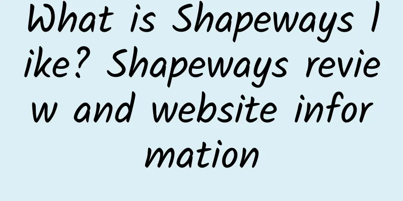 What is Shapeways like? Shapeways review and website information