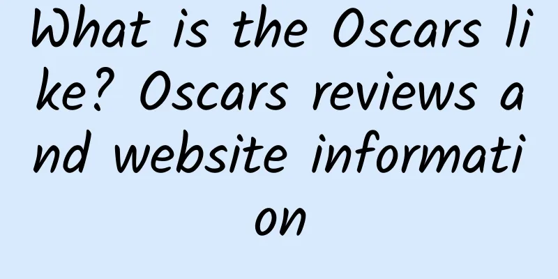What is the Oscars like? Oscars reviews and website information