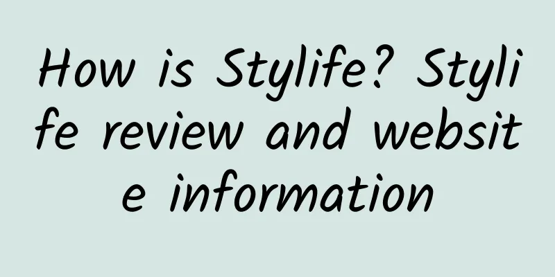 How is Stylife? Stylife review and website information