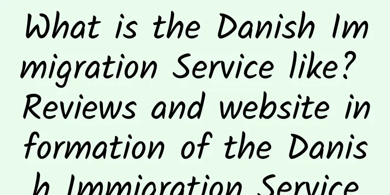 What is the Danish Immigration Service like? Reviews and website information of the Danish Immigration Service
