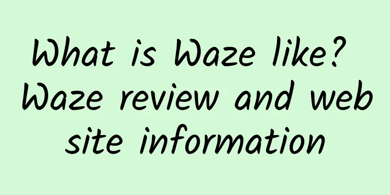 What is Waze like? Waze review and website information