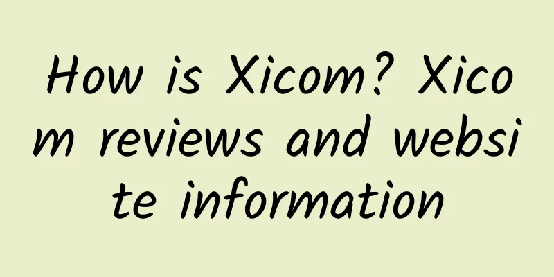 How is Xicom? Xicom reviews and website information