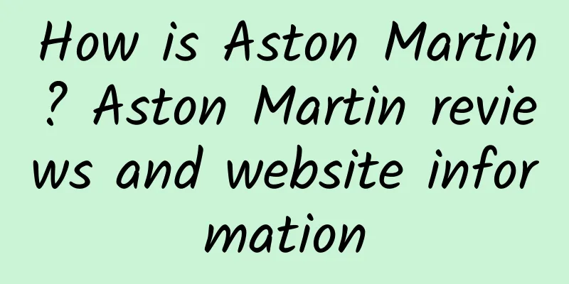 How is Aston Martin? Aston Martin reviews and website information