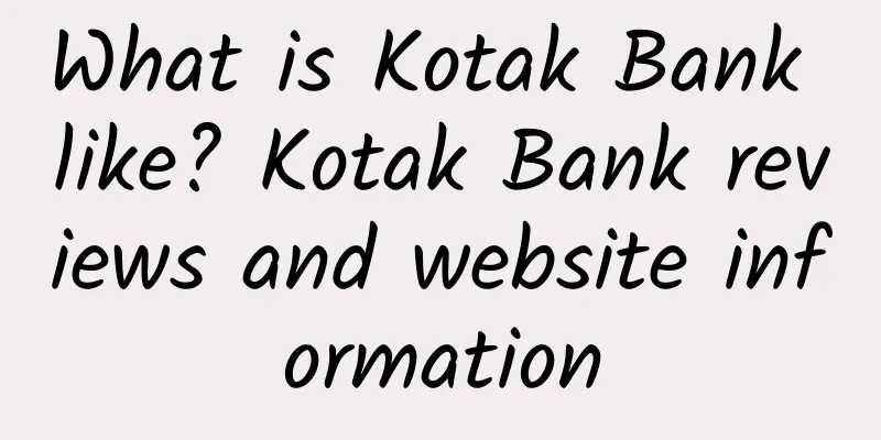 What is Kotak Bank like? Kotak Bank reviews and website information