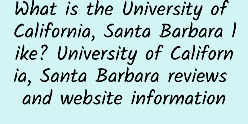 What is the University of California, Santa Barbara like? University of California, Santa Barbara reviews and website information