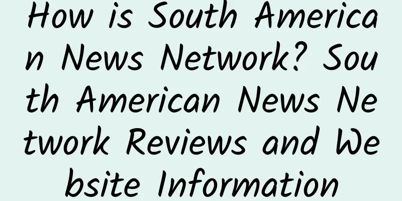 How is South American News Network? South American News Network Reviews and Website Information