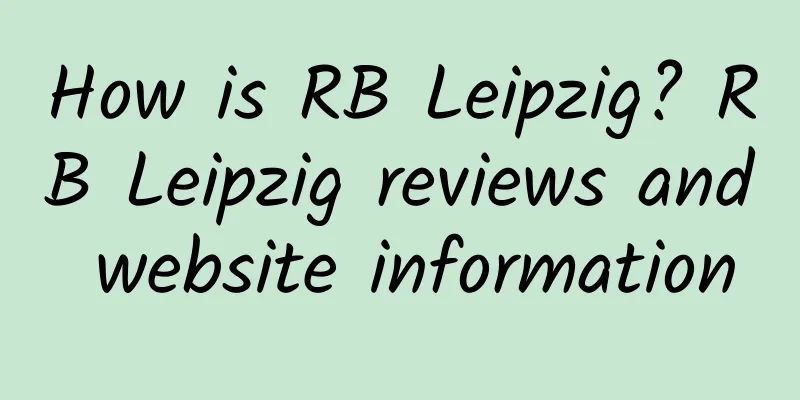 How is RB Leipzig? RB Leipzig reviews and website information