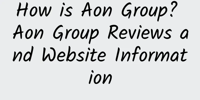 How is Aon Group? Aon Group Reviews and Website Information