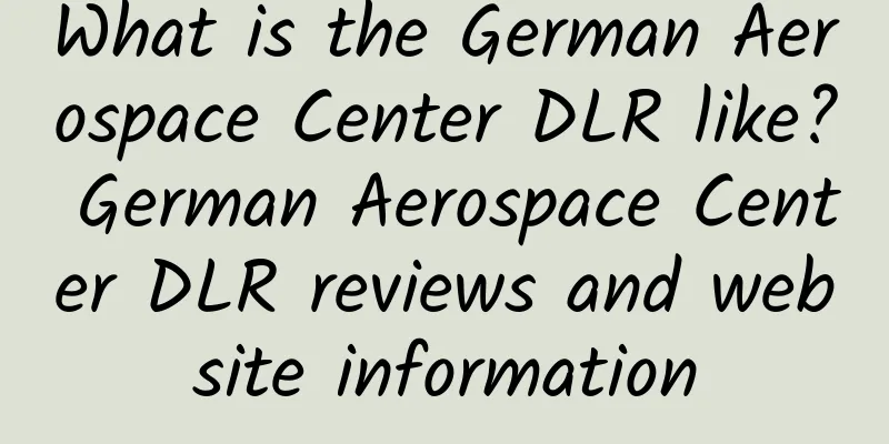What is the German Aerospace Center DLR like? German Aerospace Center DLR reviews and website information