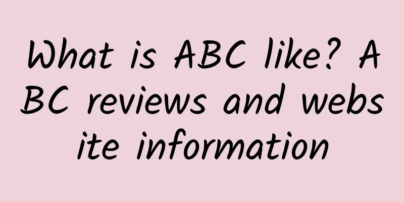 What is ABC like? ABC reviews and website information