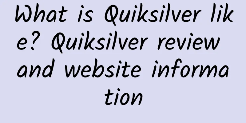 What is Quiksilver like? Quiksilver review and website information