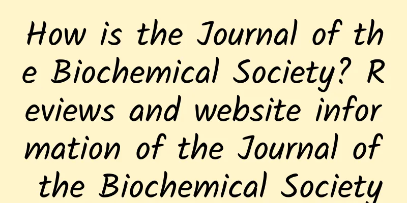 How is the Journal of the Biochemical Society? Reviews and website information of the Journal of the Biochemical Society