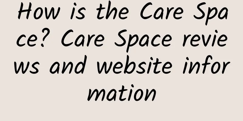 How is the Care Space? Care Space reviews and website information