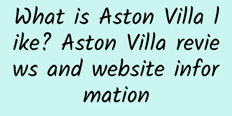 What is Aston Villa like? Aston Villa reviews and website information