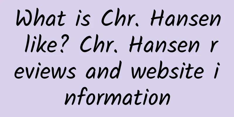 What is Chr. Hansen like? Chr. Hansen reviews and website information