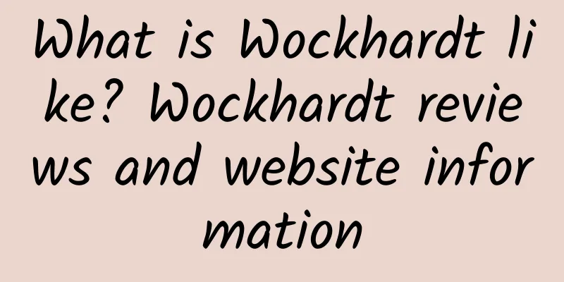 What is Wockhardt like? Wockhardt reviews and website information