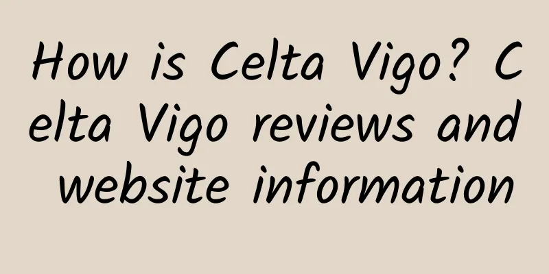 How is Celta Vigo? Celta Vigo reviews and website information