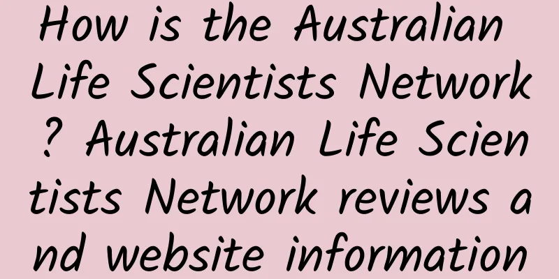 How is the Australian Life Scientists Network? Australian Life Scientists Network reviews and website information