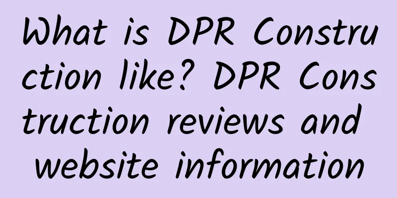 What is DPR Construction like? DPR Construction reviews and website information