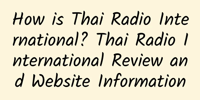 How is Thai Radio International? Thai Radio International Review and Website Information