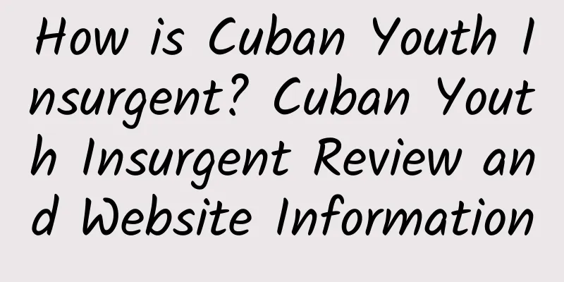 How is Cuban Youth Insurgent? Cuban Youth Insurgent Review and Website Information